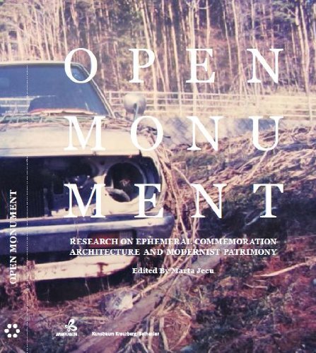 Open Monument - Research on Ephemeral Commemoration Architecture and Modernist Patrimony by Marta Jecu (10-Feb-2014) Paperback
