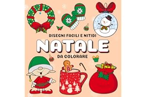 Natale da Colorare: Album da Colorare per Bambini con 50 facili illustrazioni a tema Natalizio