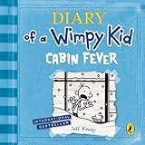 Diary of a Wimpy Kid: Cabin Fever (Book 6) by 