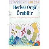 Herkes &Ouml;rg&uuml; &Ouml;rebilir: Temel &Ouml;rg&uuml; ve Tığ &Ouml;rg&uuml; Becerilerine Y&ouml;nelik Adım Adım Bir Rehber