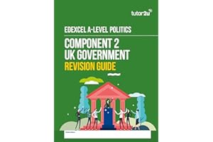 Edexcel A-Level Politics Component 2 Revision Guide: for 2025 and 2026 Exams (tutor2u Edexcel A-Level Politics)