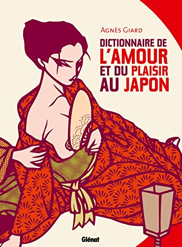 Télécharger Dictionnaire de l'amour et du plaisir au Japon NE Gratuit