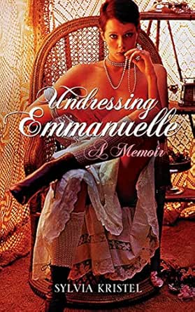 Sylvia Kristel Imdb Undressing Emmanuelle: A memoir (English Edition) eBook : Kristel, Sylvia:  Amazon.de: Kindle-Shop