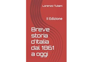 Breve storia d'Italia dal 1861 a oggi: II Edizione