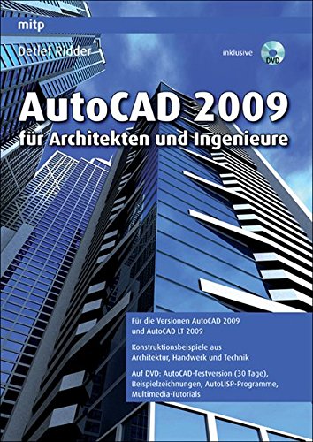 AutoCAD 2009 für Architekten und Ingenieure (mitp Grafik)