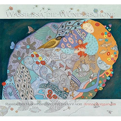 Wassilissa, die Wunderschöne Wassilissa, die Wunderschöne