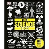 The Science Book: Big Ideas Simply Explained