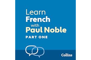 Learn French with Paul Noble for Beginners – Part 1: French Made Easy with Your Personal Language Coach