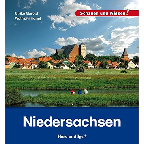 Niedersachsen: Schauen und Wissen! Niedersachsen: Schauen und Wissen!