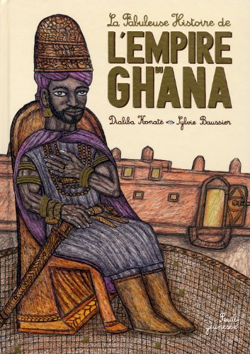 couverture de : La fabuleuse histoire de l'Empire du Ghana