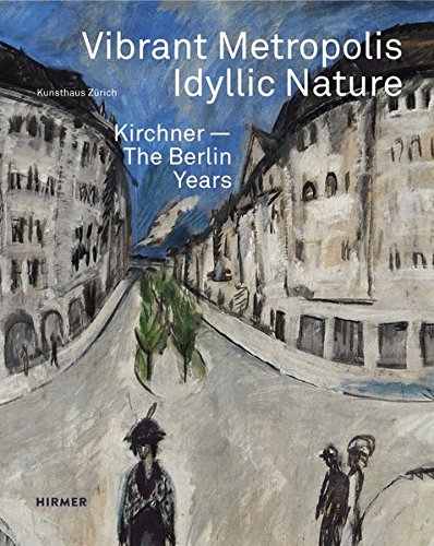 Download Kirchner the berlin years Download Kirchner the berlin years
