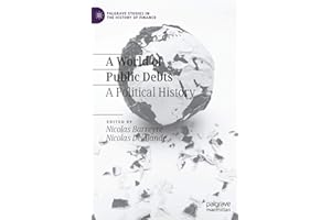 A World of Public Debts: A Political History (Palgrave Studies in the History of Finance)