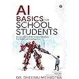 AI BASICS FOR SCHOOL STUDENTS : As per the CBSE Inspire Module for Artificial Intelligence