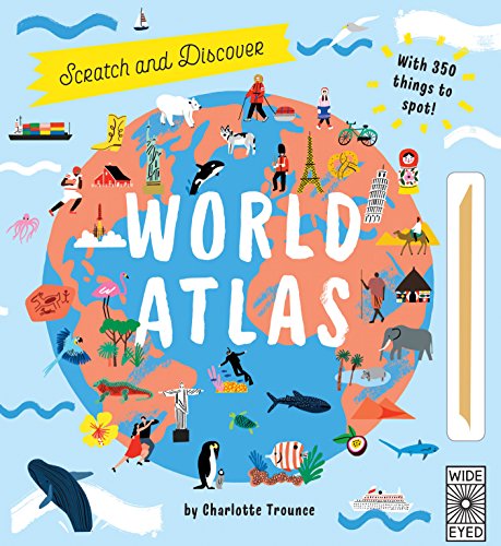 Scratch and Learn World Atlas: 1 (Scratch and Discover)
