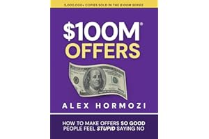 $100M Offers: How To Make Offers So Good People Feel Stupid Saying No