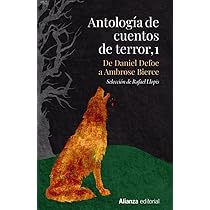 Antología de cuentos de terror, 1: De Daniel Defoe a Ambrose
