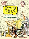MAD's Greatest Artists: Dave Berg: Five Decades of The Lighter Side Of . . . by 