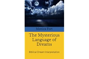 The Mysterious Language of Dreams: Biblical Dream Interpretation