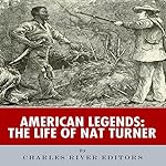 American Legends: The Life of Nat Turner