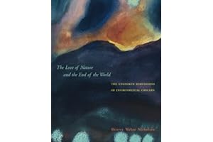 The Love of Nature and the End of the World: The Unspoken Dimensions of Environmental Concern