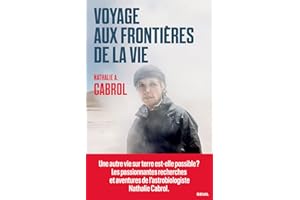 Voyage aux frontières de la vie