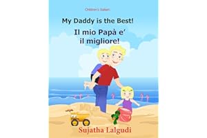 Children's book in Italian: My Daddy is the best. Il mio Papa e il migliore: Childrens Italian book (Bilingual Edition) Children's Picture book ... Italian picture books for children)