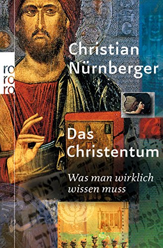 Download Das Christentum: Was man wirklich wissen muss