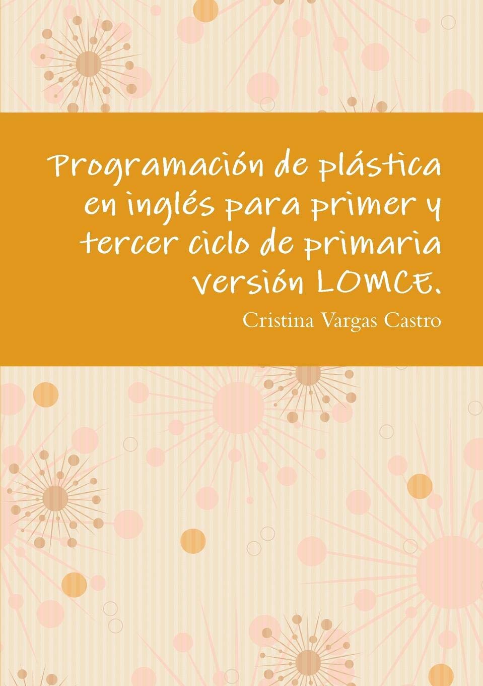 Programación de plástica en inglés para primer y tercer ciclo de primaria versión LOMCE