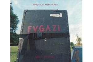 Keep Your Eyes Open: The Fugazi Photographs of Glen E. Friedman