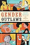 Gender Outlaws: The Next Generation by Kate Bornstein, S. Bear Bergman