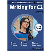 Writing C2: The Ultimate CPE Writing Guide for C2 Cambridge (Gu&iacute;as de Writing para Ex&aacute;menes de Cambridge)
