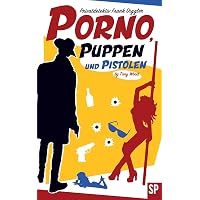 Porno, Puppen und Pistolen: Privatdetektiv Frank Diggler - seine ...