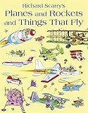 Planes and Rockets and Things That Fly by 