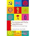 La sinistra nell'Italia repubblicana. Dalla Resistenza al campo largo