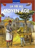 La vie au Moyen Age