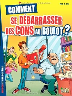 jaquette livre Comment se débarrasser des cons au boulot ?