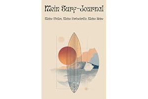 Mein Surf-Journal: Meine Wellen, Meine Fortschritte, Meine Reise