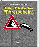 Hilfe, ich habe den Führerschein by