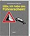 Hilfe, ich habe den Führerschein by