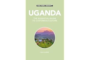 Uganda - Culture Smart!: The Essential Guide to Customs & Culture