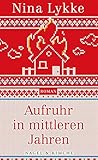 Aufruhr in mittleren Jahren: Roman by 