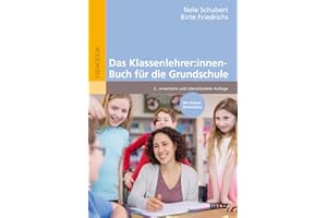 Das Klassenlehrer:innen-Buch für die Grundschule: Mit Online-Materialien