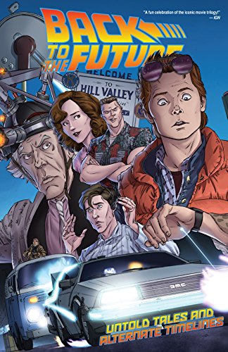 Télécharger Back to the Future Vol. 1: Untold Tales and Alternate Timelines (English Edition) Francais PDF