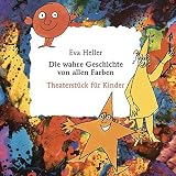 Cover zum Buch Die wahre Geschichte von allen Farben...