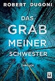 Bücher Neuerscheinungen 2022 - Das Grab meiner Schwester von Robert Dugoni