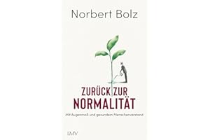 Zurück zur Normalität: Mit Augenmaß und gesundem Menschenverstand
