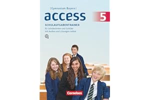 Access - Bayern 2017 - 5. Jahrgangsstufe: Schulaufgabentrainer mit Audios und Lösungen online