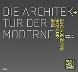 Image de Die Architektur der Moderne: Eine kritische Baugeschichte 1750 - 2010