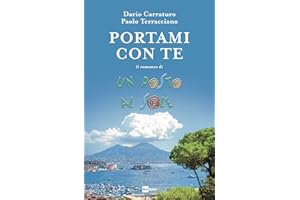 Portami con te. Il romanzo di Un posto al sole