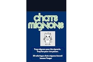 Chats Mignons – Livre de Coloriage pour Ados et Adultes: 50 Dessins Kawaii de Chats à Colorier | Anti-Stress, Relaxation, Détente, Bien-Être, Style Japonais
